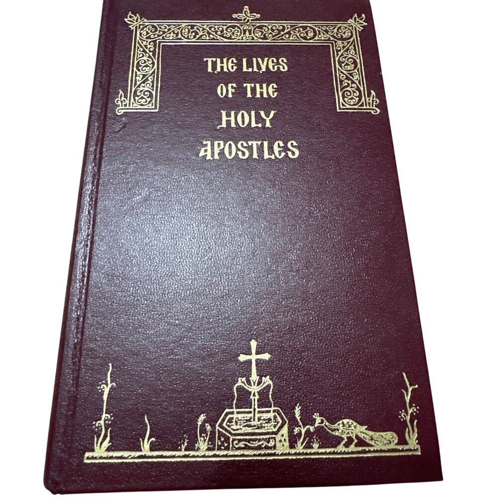 The Lives of the Holy Apostles hardcover book published by Holy Apostles Convent